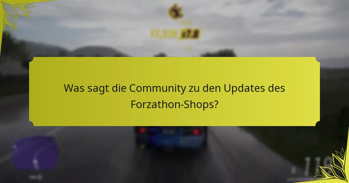 Was sagt die Community zu den Updates des Forzathon-Shops?