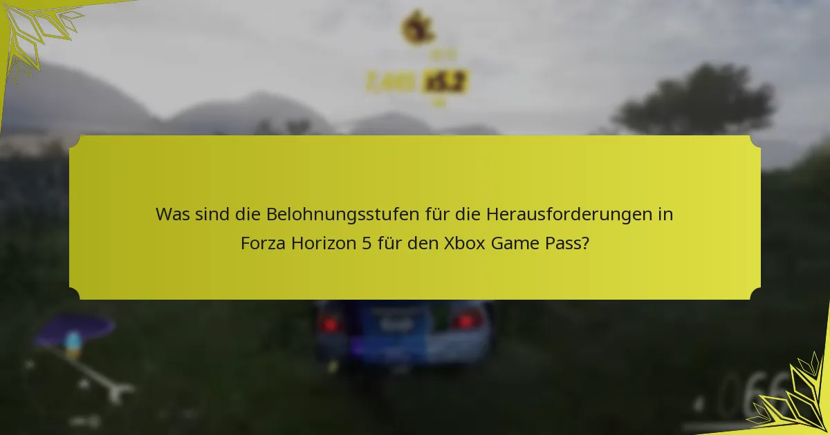 Was sind die Zeitlimits für die Herausforderungen in Forza Horizon 5 für den Xbox Game Pass?