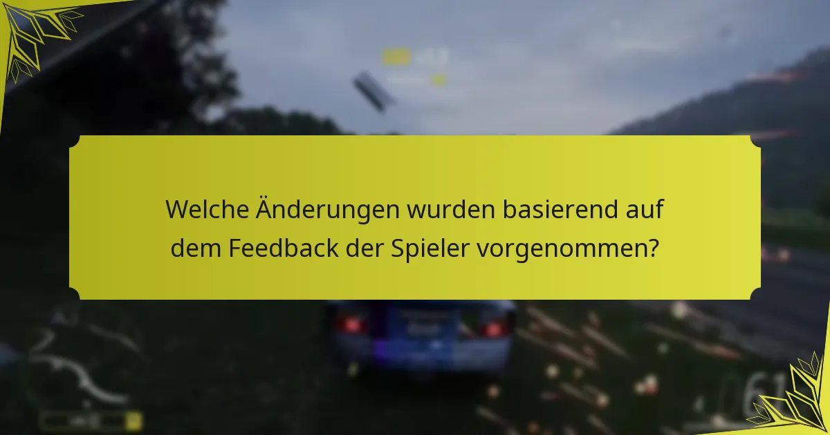 Welche Änderungen wurden basierend auf dem Feedback der Spieler vorgenommen?