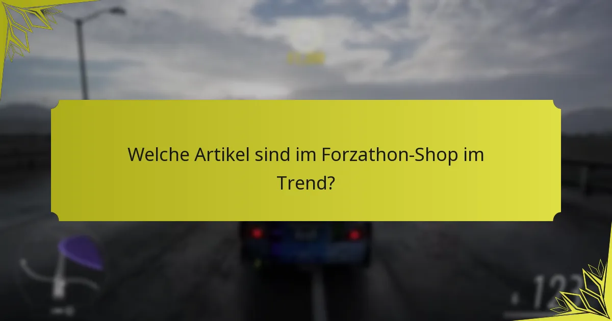 Was sind die saisonalen Belohnungen im Zusammenhang mit den Updates des Forzathon-Shops?