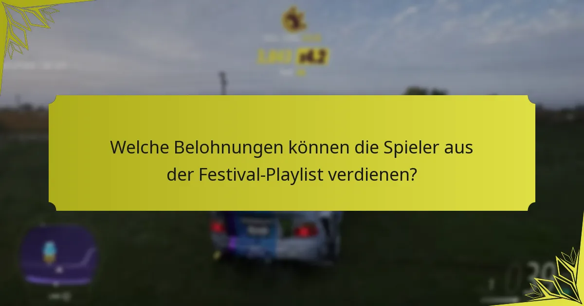 Welche Belohnungen können die Spieler aus der Festival-Playlist verdienen?