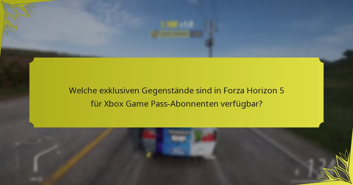 Wann sind die exklusiven Belohnungen in Forza Horizon 5 verfügbar?