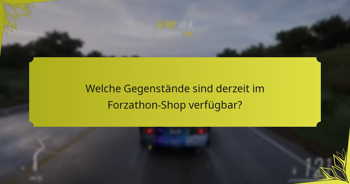 Wie optimierst du dein Erlebnis im Forzathon-Shop?